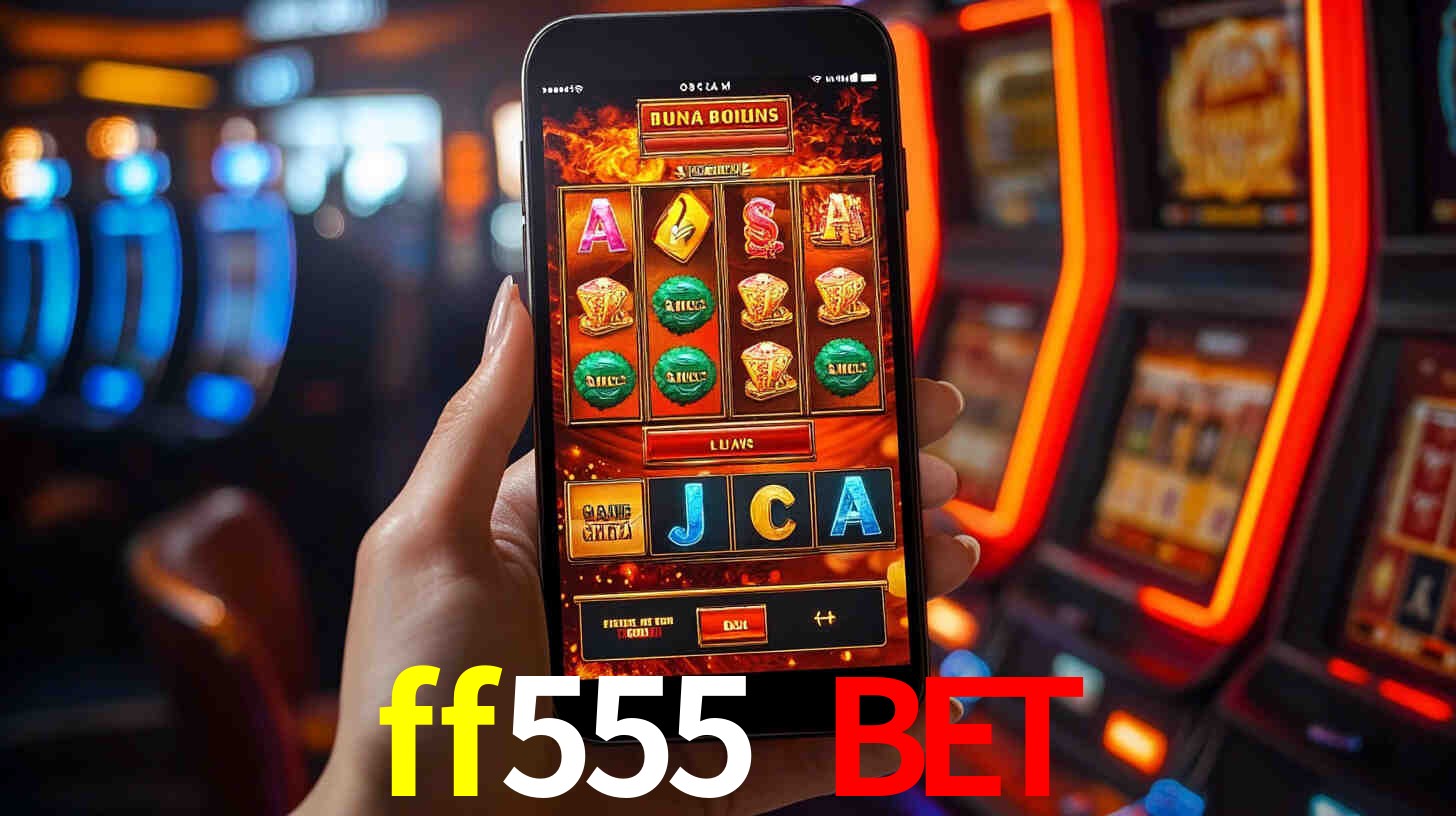 ff555 bet,ff555.com