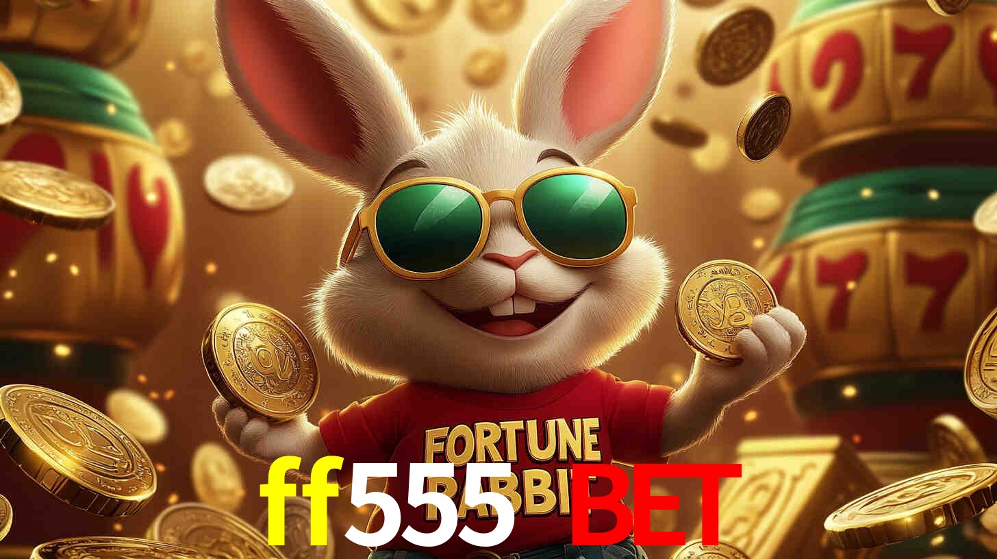 ff555 bet: Seu Especialista em Apostas Esportivas Brasileiras