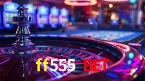 Bonus Features ff555 bet